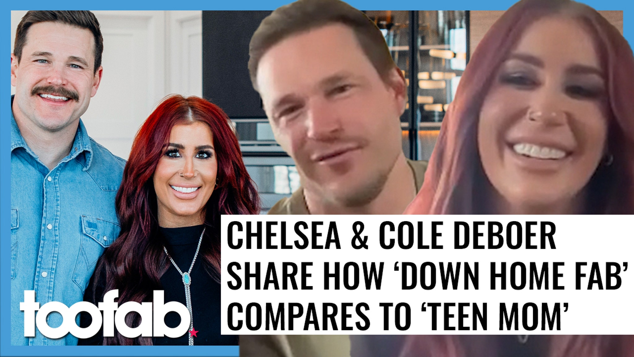 Chelsea and Cole DeBoer Share How Down Residence Fab Compares to Teen Mother